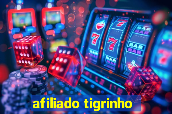 afiliado tigrinho